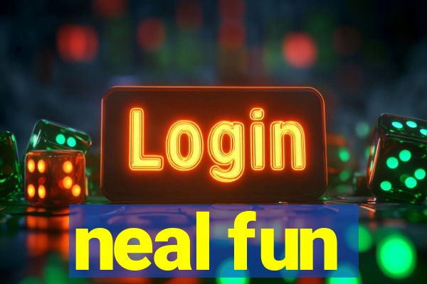 neal fun